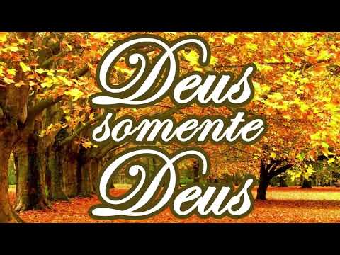 Deus Somente Deus   Vencedores por Cristo   Letra