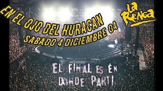La Renga - El Final Es En Donde Partí - En El Ojo Del Huracán
