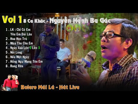 Tổng Hợp 8 Ca khúc | Nguyễn Hạnh Ba gác HÁT LIVE  Bolero Mái Lá