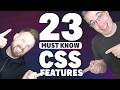 23 CSS features you should know (and be using) by now