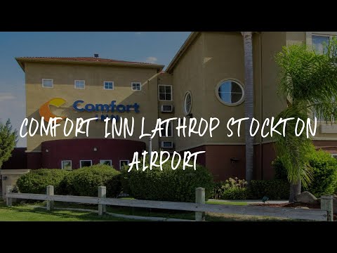 Comfort Inn Lathrop Stockton Airport Review - Lathrop , United States of America