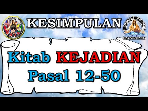 Ringkasan Kitab KEJADIAN Pasal 12-50 #BAJA #BacaAlkitabJadiAsik
