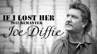 Joe Diffie - If I Lost Her (Remaster)