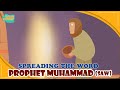 Prophet Muhammed SAW Stories Spreading The Word Quran Stories Ramadan Islamic Video Prophet