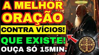 SÃO BENTO ELIMINA AGORA TODO TIPO DE VÍCIO! ORE COMIGO E VEJA A LIBERTAÇÃO ACONTECER!