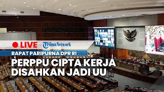 LIVE: Rapat Paripurna DPR RI ke-19, Pengambilan Keputusan Penetapan Perppu Cipta Kerja Menjadi UU