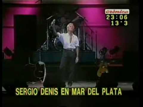 Sergio Denis - Recital Mar del plata - Nunca supe mas de ti