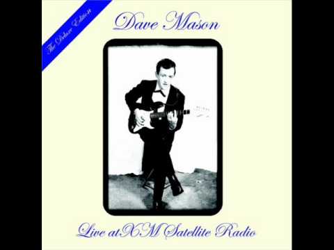 Dave Mason - Mr. Fantasy (Live On XM Satellite Radio)