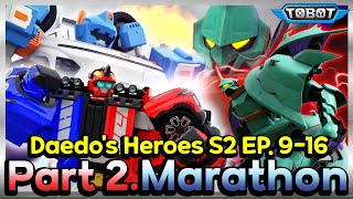 Download lagu TOBOT Daedo's Heroes Season2. Part2 Marathon | EP.9-EP.16 Compilation mp3