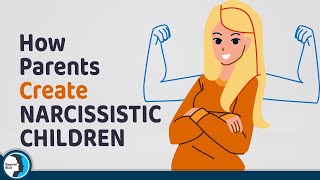 5 Ways Parents Create Narcissistic Children