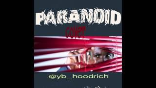 Ty Dolla $ ( Paranoid Cover ) YB Hoodrich (Young Boomin)