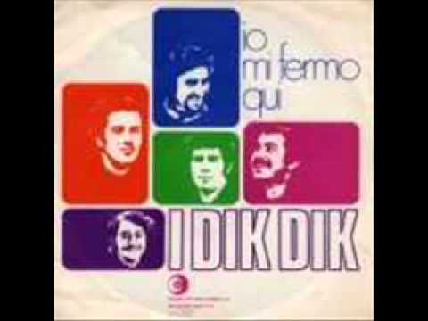 I Dik Dik - Io mi fermo qui