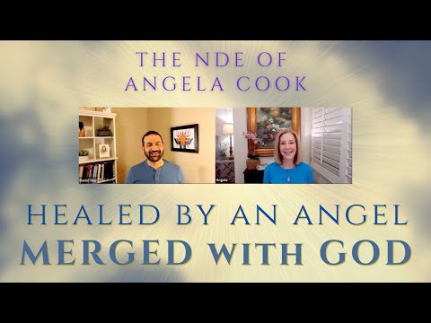Meeting & Merging with God: Angela Cook's NDE