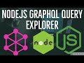 Nodejs Graphql Query Explorer 05
