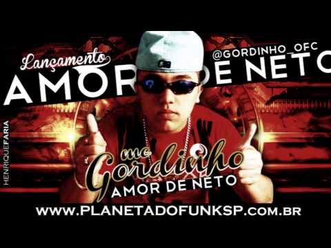 Mc Gordinho - Amor De Neto ♫♪    (( Perera Prod.))