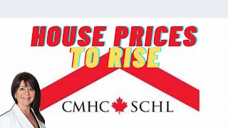CMHC Predicts House Prices Will Rise