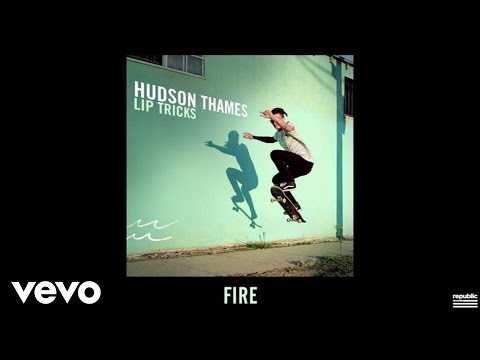 Hudson Thames - Fire (Audio)