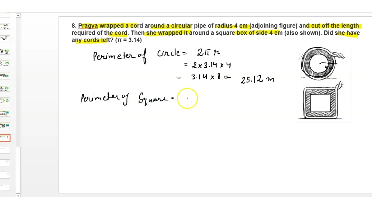 Pragya wrapped a cord around a circular pipe of radius 4 cm (adjoining figure) and cut off the lengt