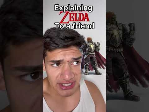 Explaining the legend of Zelda to a friend