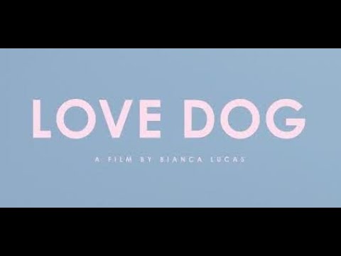 Love Dog by Bianca Lucas - Official Trailer