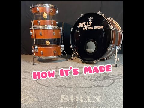 How It's Made Bully Custom Drums Edition.
