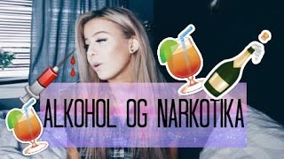 ALKOHOL OG NARKOTIKA
