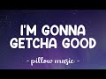 I'm Gonna Getcha Good - Shania Twain (Lyrics) 🎵