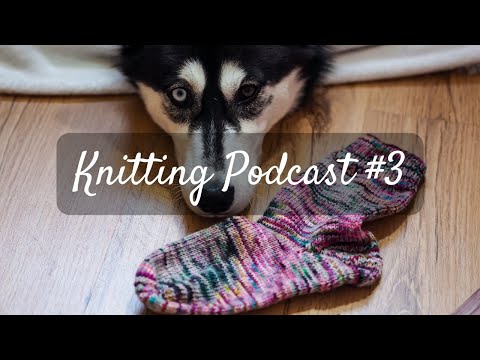 Knitting Podcast #3 I Yogini with Yarn