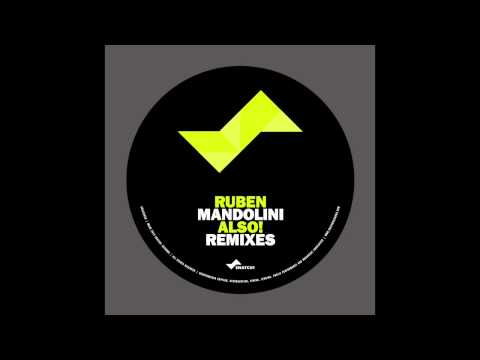 Ruben Mandolini - Also! (Volkoder Remix) [Snatch! Records]