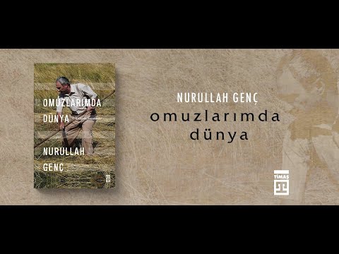 Omuzlarımda Dünya / Nurullah Genç / Timaş Yayınları