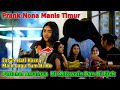 Prank Nona Manis Timur Jatuh Hati KarnaMain Lagu Tum Hi Ho Padahal Awalnya Di Ketawain