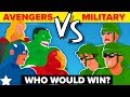 THE AVENGERS vs THE US MILITARY - WHO WOULD WIN? (Disney Marvel Avengers Endgame Movie 2019) THE AVENGERS vs THE US MILITARY - WHO WOULD WIN? (Disney Marvel Avengers Endgame Movie 2019)