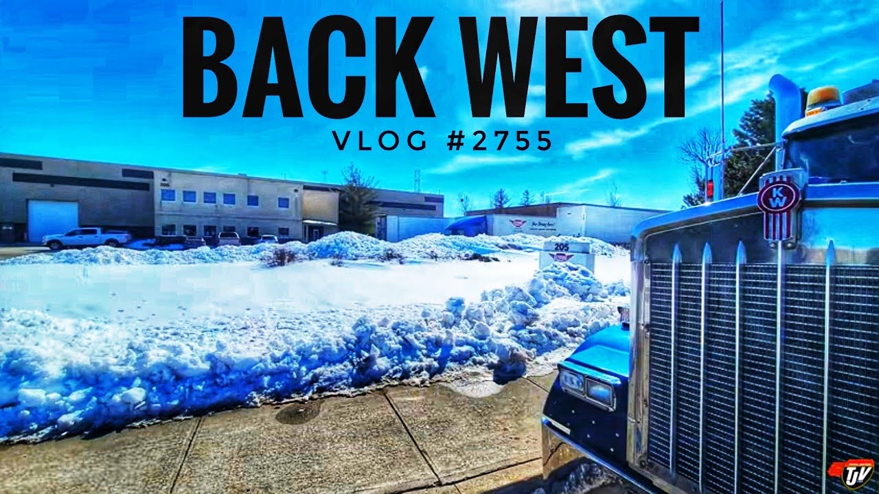 BACK WEST | My Trucking Life | Vlog #2755