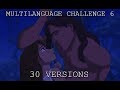 ️MULTILANGUAGE CHALLENGE 6 ️ Strangers Like Me 30 Versions