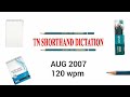 Tn Shorthand Dictation Aug 2007 120wpm Aug 2007 120 Wpm Aug 2007 English Senior Dictation