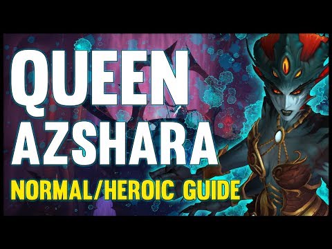 Queen Azshara Normal + Heroic Guide - FATBOSS