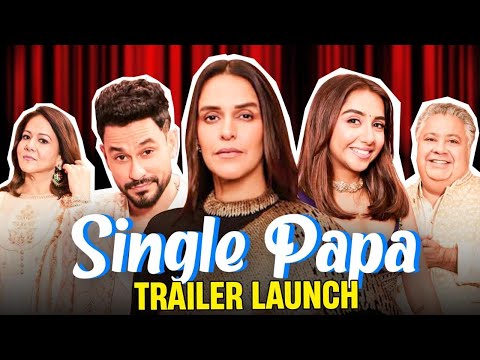 Single Papa Trailer Launch: Drama, Fun & Surprises! @nehadhupiaofficial