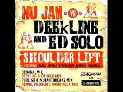 Nu Jam V Deekline & Ed Solo _  Shoulder lift (Rennie Pilgrim rmx)