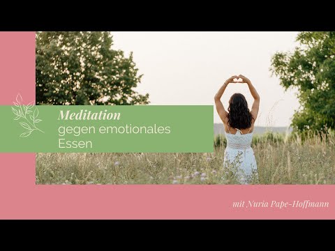 Meditation gegen emotionales Essen I Heißhunger stoppen