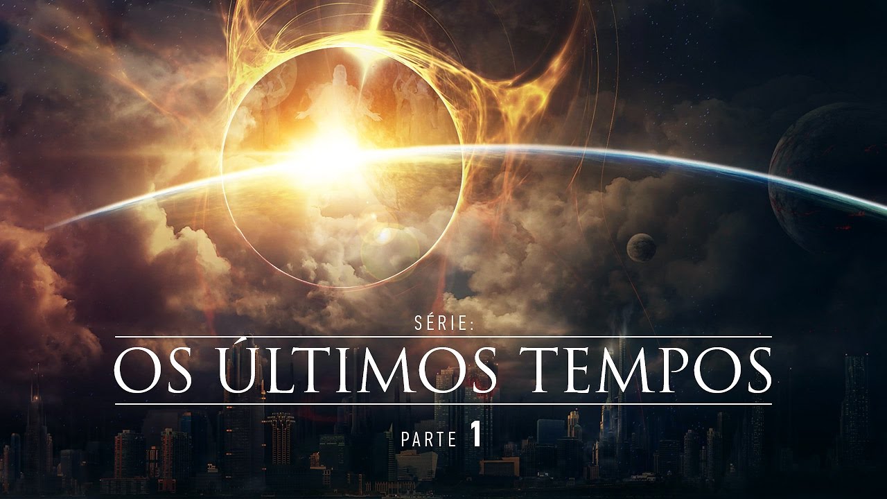 Os Últimos Tempos - Parte 1 - Pr. Héber de Campos Jr.
