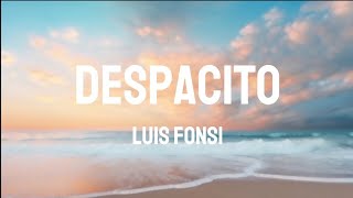 Luis Fonsi ‒ Despacito (Lyrics / Lyric Video) ft. Daddy Yankee