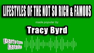 Tracy Byrd - Lifestyles of the Not So Rich &amp; Famous (Karaoke Version)