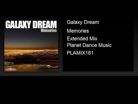 Galaxy Dream - Memories (Extended Mix)