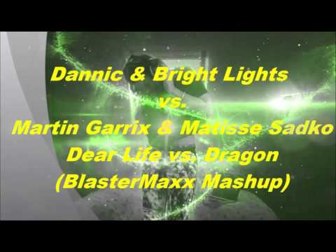 Dear Life vs. Dragon (BlasterMaxx Mashup)