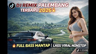 Download lagu DJ Remix Palembang Terbaru 2026  Full Bass Mantap  Lagu Viral Nonstop mp3