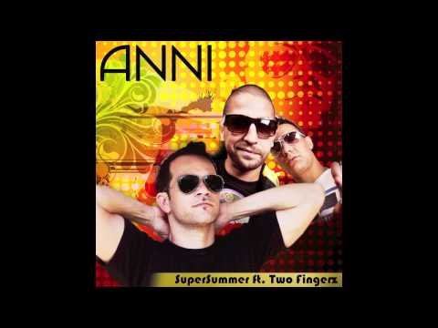 SuperSummer ft Two Fingerz -  Anni