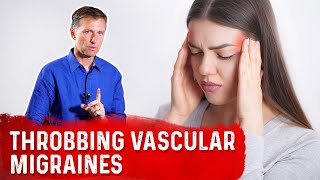 Best Remedy for Throbbing Vascular Migraines