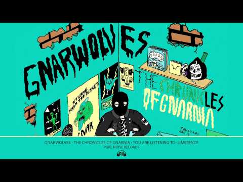 Gnarwolves "Limerence"