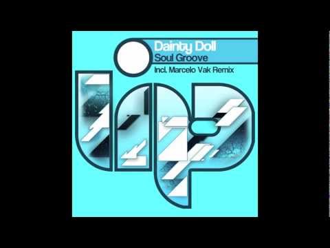 Dainty Doll - Soul Groove (original mix) Lip Recordings