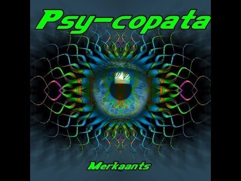 Merkaants -  Psy-copata (Psy-Trance Set 2013)